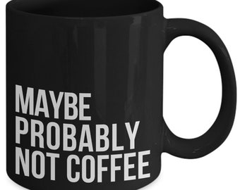 Download Probably Not Coffee Etsy