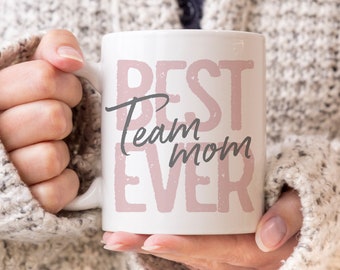 Team Mom Gift For Team Mom | Team Mom Coffee Cup | Best Team Mom Gift From Son | Birthday Gift | Christmas Gift | Best Team Mom Ever Mug