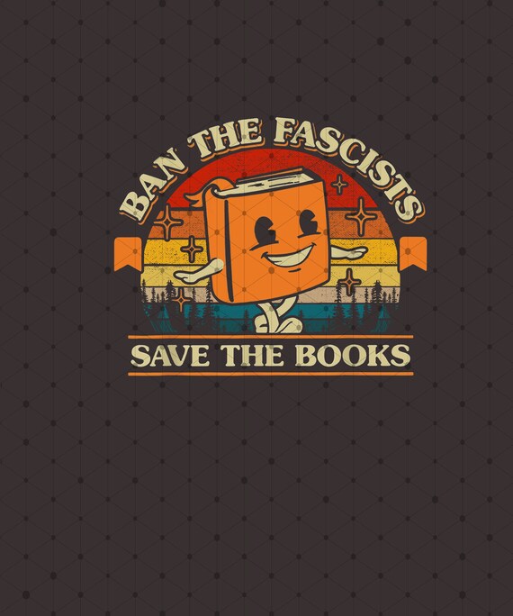 Retro Book Lover Png Vintage Ban the Fascists Save the Books - Etsy