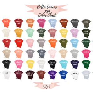 May include: Color chart for Bella Canvas 3001 t-shirts, showing a variety of colors, including Columbia blue, coral, canvas red, burnt orange, berry, baby blue, autumn, asphalt, army, aqua, navy, natural, mustard, mint, military green, mauve, maize yellow, lilac, dark olive, dark grey, sand dune, red, poppy, pink, pebble, orange, olive, ocean blue, evergreen, deep teal, teal, tan, sunset, storm, steel blue, soft cream, silver, fuchsia, forest, brown, black, charity pink, yellow, vintage white, vintage black, turquoise, team navy, kelly, gold, cardinal, ash, maroon, oxblood black, rust, team purple, true royal, white, light blue, and leaf.