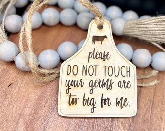 Cow Tag Carseat Germs Hanging Sign; Your Germs Are Too Big For Me; Infant Seat Cow Tag Germ Sign; Rustic Baby; Baby Shower Gift