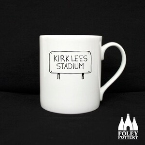 FFS: Huddersfield Town - Kirklees -  Stadium  - Illustrated - inspired ( street sign ) - Tribute  - Fine bone china mug
