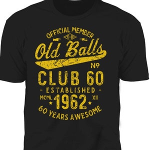 Men's Established 1962 Old Balls Club 60th Birthday Funny Old Man T-Shirt