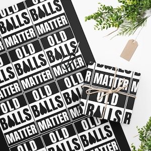 Papel de regalo divertido para cumpleaños de hombres, regalo de cumpleaños Old Balls Matter, papel de regalo para el 40 cumpleaños
