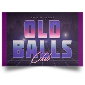 Men&#39;s Over the Hill Birthday Funny Sign, Funny Old Balls Club 40th Poster for Men, Personalized Birthday Sign for Dad&#39;s 50th