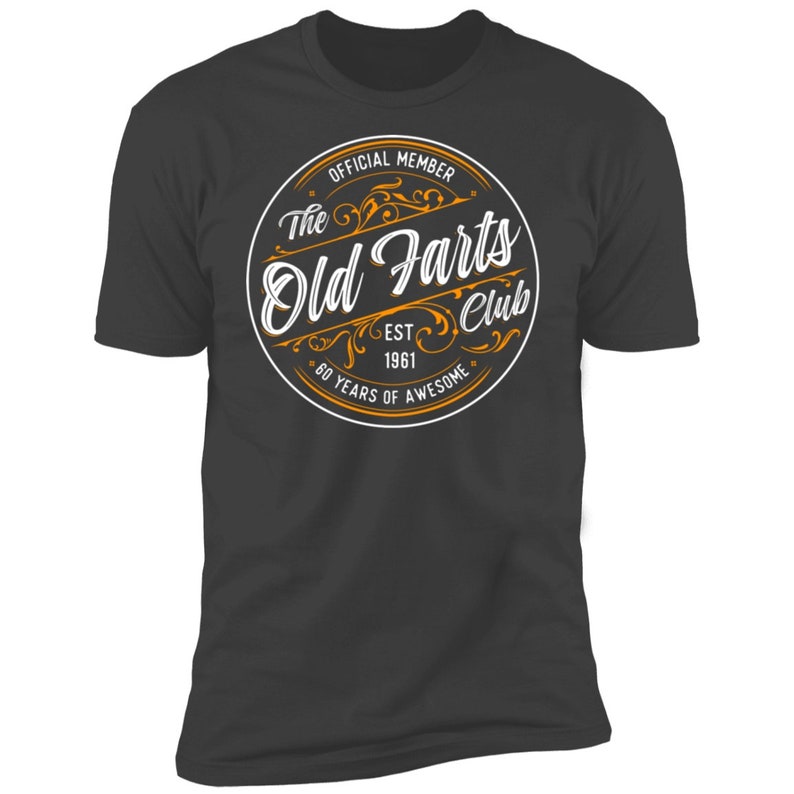 Men/'s 60th Birthday 1961 Old Farts Club Gag Gift Men/'s Old Farts Club Official Member 60th Birthday 1961 Gift T-Shirt
