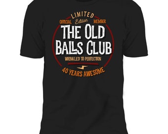 Men's 40th Birthday Old Ball Club 40 Years Awesome for Old Fart T-Shirt , Funny 40th Gift for Men, Personalized Birthday Gift for Him