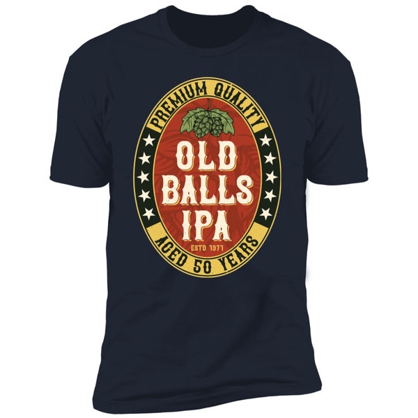 Mens Funny 50th Birthday Born in 1971 Old Balls IPA Beer Lover T-Shirt, Men's 50th Birthday Beer Lover Old Balls Club Gift