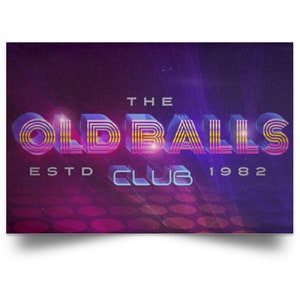 Funny Men&#39;s 40th Birthday Poster for Over the Hill Men, The Old Balls Club 1982 Party Decoration, Personalized Birthday Poster