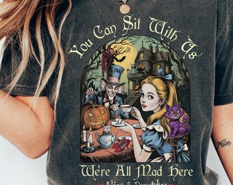 Alice and Dorothy Shirt, You Can Sit With Us Shirt Weird Stuff Shirt, Mad Hatter Alice in Wonderland Shirt, Wizard of Oz Shirt, Bookish Gift