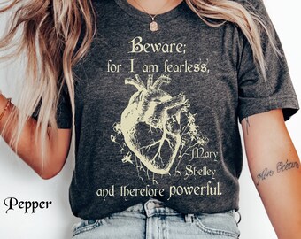Beware For I Am Fearless And Therefore Powerful Shirt, Comfort Colors,Frankenstein Quote Shirt,Gift For Book Lover,Mary Shelley,Frankenstein