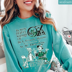 Wizard of Oz Comfort Colors Sweatshirt, Wizard of Oz Sweater, Wonderful Wizard of Oz Shirt Wizard of Oz Gift Literary Gift L Frank Baum