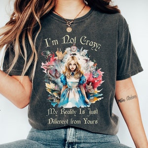 Alice in Wonderland Shirt, I'm Not Crazy Quote, Watercolor Alice, Comfort Colors, Lewis Carroll Gift, Dark Academia Shirt, Were All Mad Here