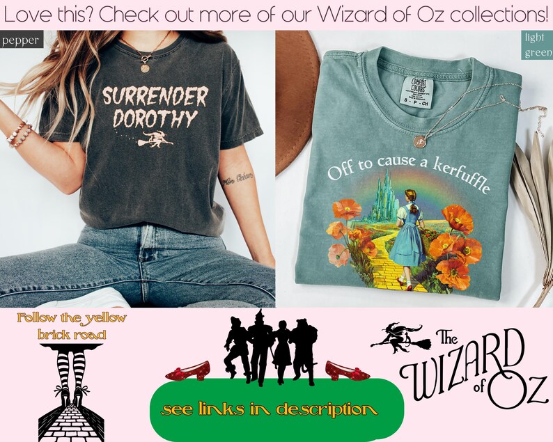 May include: Two t-shirts with Wizard of Oz themes. One is dark gray with "Surrender Dorothy" text and a witch graphic. The other is light green with "Off to cause a kerfuffle" text and a Dorothy graphic.