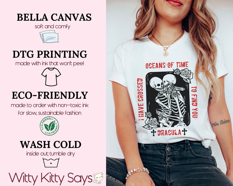 May include: White t-shirt with a black and white graphic print of two skeletons embracing. The text "I have crossed oceans of time to find you +Dracula+" is printed on the shirt.
