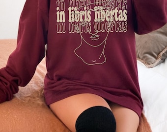 In Libris Libertas Sweatshirt, Dark Academia, Light Academia, Bookish Sweatshirt, Academia Clothing, Aesthetic Sweatshirt, Poet Shirt