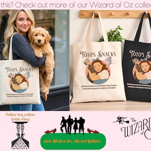 May include: Tote bags featuring a Wizard of Oz theme. The bags display the text "Toto's Snacks" with an illustration of Dorothy and Toto. One bag is beige, and the other is black. The bottom of the image shows additional Wizard of Oz graphics.