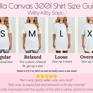 May include: Bella Canvas 3001 shirt size guide with four models wearing different sizes of white t-shirts. The sizes are labeled S, M, L, and XL. The guide includes descriptions for each size: Regular, Relaxed, Loose, and Oversized. The model is 5'5" and normally wears a size small.
