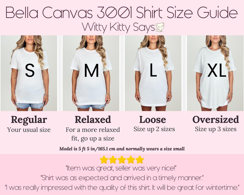 May include: Bella Canvas 3001 shirt size guide with four models wearing different sizes of white t-shirts. The sizes are labeled S, M, L, and XL. The guide includes descriptions for each size: Regular, Relaxed, Loose, and Oversized. The model is 5'5" and normally wears a size small.