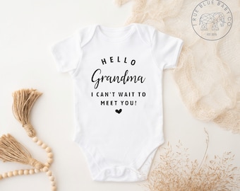 Hello Grandma I can't wait to meet you, Perfect Pregnancy Reveal Gift for Grandparents, Baby Announcement Onesie®, Pregnancy Announcement