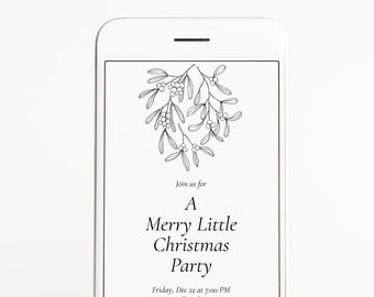 May include: A white smartphone displays a Christmas party invitation. The invitation features a mistletoe illustration at the top and the text "A Merry Little Christmas Party." Details include the date, time, location, and RSVP information.