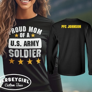 Proud Mom of a U.S. Army Soldier Long Sleeve Shirt | personalized Army mom shirt with soldier’s name, custom basic training graduation shirt