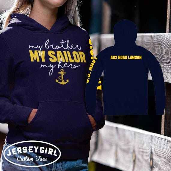 Custom My Brother My Sailor My Hero Sweatshirt | personalized Navy sister hoodie with sailor's name