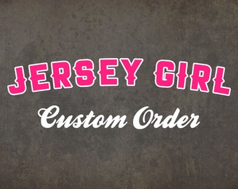 CUSTOM ORDER for Elizabeth | Jersey Girl Custom Tees