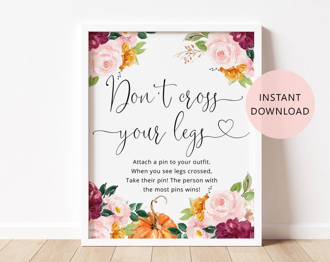 Pumpkin Don't cross your legs  sign. Fall baby shower decor. Fall don't cross your legs game. Floral pumpkin theme. Instant Download #p2