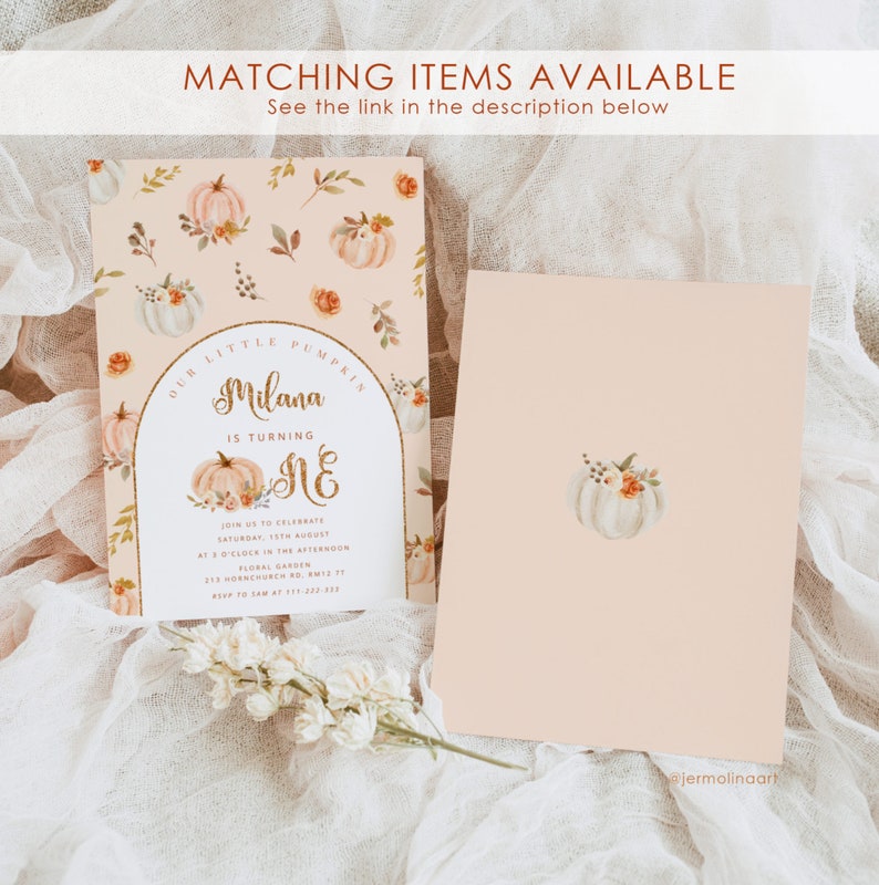 May include: A peach-colored invitation with a watercolor pumpkin design. The text reads "Our Little Pumpkin Milana is turning One." The invitation includes details for a birthday party, including the date, time, and location.