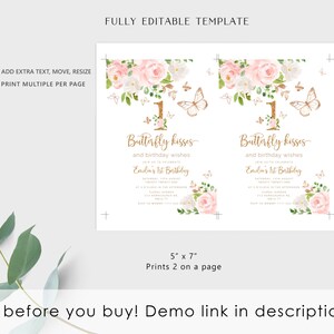 May include: Editable template for a first birthday invitation with a pink and gold butterfly theme. The invitation features a floral design with butterflies and the text "Butterfly kisses and birthday wishes".