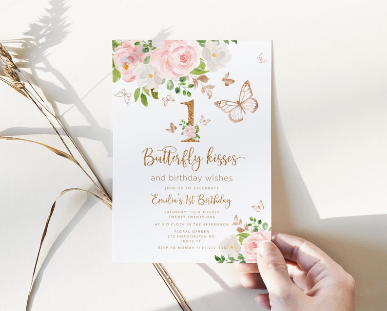 May include: A pink and white floral design with gold glitter butterflies and the number one. The text reads "Butterfly kisses and birthday wishes. Join us to celebrate Emilia's 1st Birthday. Saturday, 15th August Twenty Twenty-One. At 3 o'clock in the afternoon. Floral Garden. 213 Hornchurch Rd. RM12 77. RSVP to Mommy 1111-222-333."