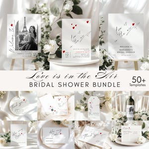 May include: A bridal shower bundle with various templates. Includes welcome signs, invitations, thank you tags, and cards. The designs feature red hearts and the phrase "Love is in the Air". Some templates have a photo of a woman in front of the Eiffel Tower.