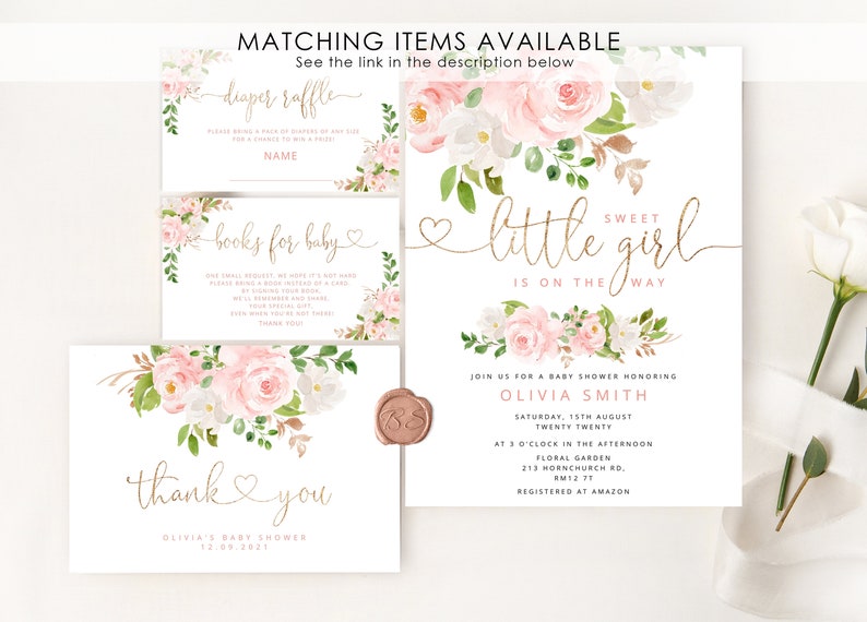 May include: A pink and white floral baby shower invitation with gold lettering. The invitation reads "Sweet little girl is on the way" and includes the name Olivia Smith, the date and time of the shower, and the location. The invitation also includes a floral design with pink roses and white flowers.
