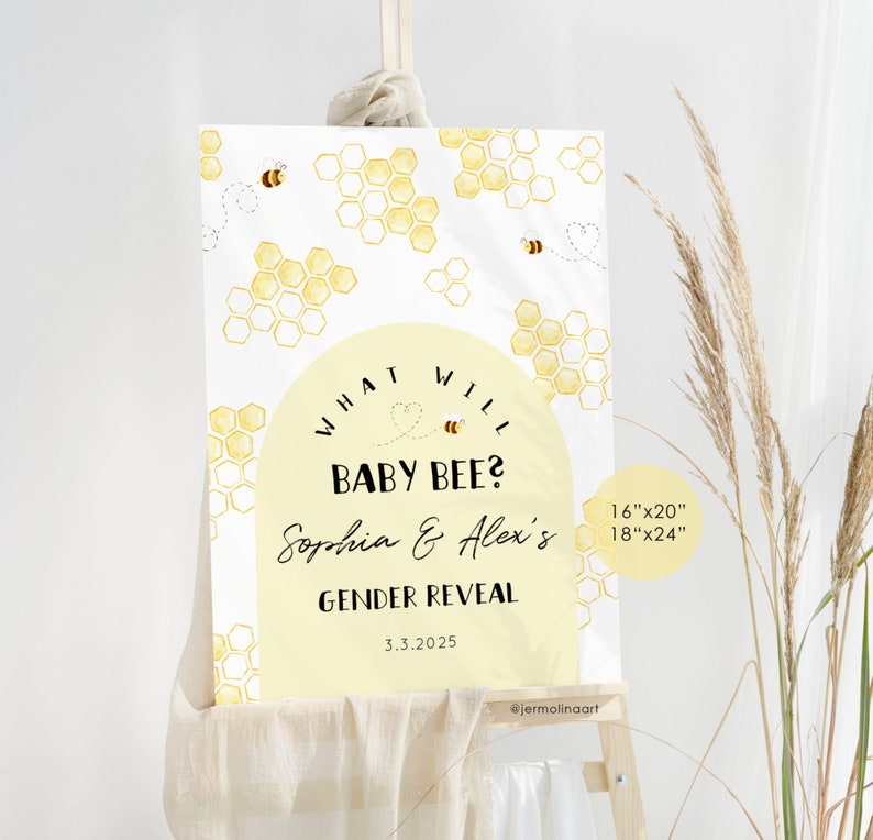 May include: A gender reveal party sign with a yellow and white honeycomb pattern and a bee illustration. The sign says "What Will Baby Bee? Sophia & Alex's Gender Reveal 3.3.2025".