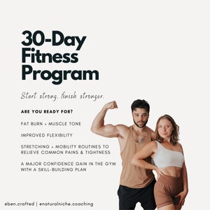 May include: A 30-day fitness program poster with a man and woman in athletic wear. The poster text reads "30-Day Fitness Program" and "Start strong, finish stronger." The poster also lists the benefits of the program, including fat burn, muscle tone, improved flexibility, stretching and mobility routines, and a major confidence gain in the gym.