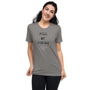 Pull My Finger - Sarcastic Humour Unisex Short sleeve t-shirt