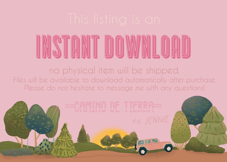 May include: Pink digital download graphic with the text "INSTANT DOWNLOAD" in bold pink letters. The graphic also includes a cartoon illustration of a pink jeep driving through a forest with a sunset in the background. The text "=CAMINO DE TIERRA= XX JENNIE" is at the bottom of the graphic.
