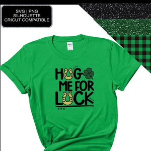 St Patricks Day SVG,, Hug Me for Luck SVG, Saint Patricks Day SVG