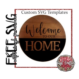 Welcome to our Home SVG  | Door Sign | Custom Sign SVG | Wood Sign SVG | Wood Round Sign | Silhouette & Cricut