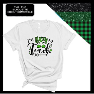 St Patricks Day SVG, Im lucky to Teach, Digital download