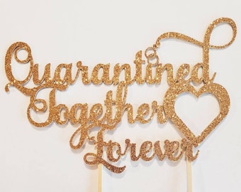 Personalized Custom Cake topper for Quarantine Wedding, Anniversary and any other special occasion. Standard size 7.5"W x 5"H