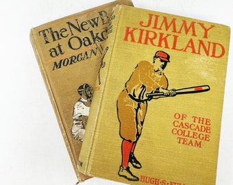 Antique Baseball Books - The New Boys at Oakdale - Morgan Scott - 1913 - Jimmy Kirkland of the Cascade College Team - 1915 - Hugh Fullerton