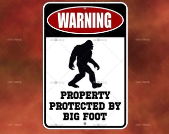 Warning Property Protected Big Foot Metal Sign - funny novelty home room wall art gift decor - room decor - man cave decor - family gift