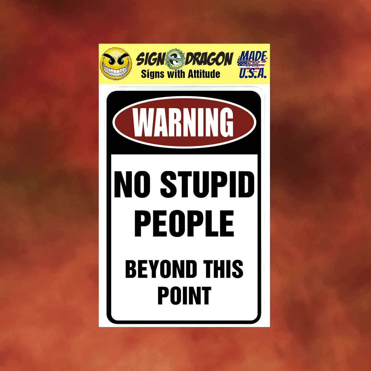 WARNING No Stupid People Funny Metal Humor Novelty Decor - Etsy Ireland WARNING No Stupid People Funny Metal Humor Novelty Decor - Etsy Ireland