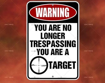 WARNING You Are Now A Target metal sign - funny novelty home room wall art gift decor - best friend gift - gift for him By SignDragon