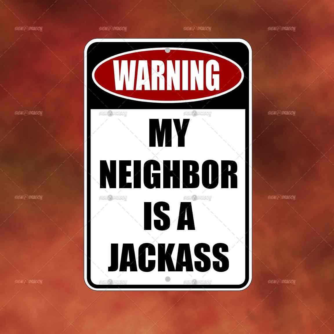 WARNING My Neighbor is a Jackass Metal Sign Funny Novelty - Etsy