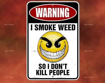 Smoke Weed Metal Sign - Marijuana Decor - Weed Lover's Wall