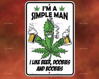 Metal Sign for the Simple Man - Weed & Beer - Marijuana cannabis pot metal humor Novelty Decor Sign for garage, man cave, yard or wall decor