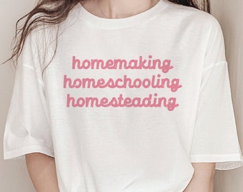 Homesteading Homemaking Homeschooling PNG, Home Life Happy Wife Sublimation Design, Farmhouse Style Clip Art, Old Fashioned Living Shirts